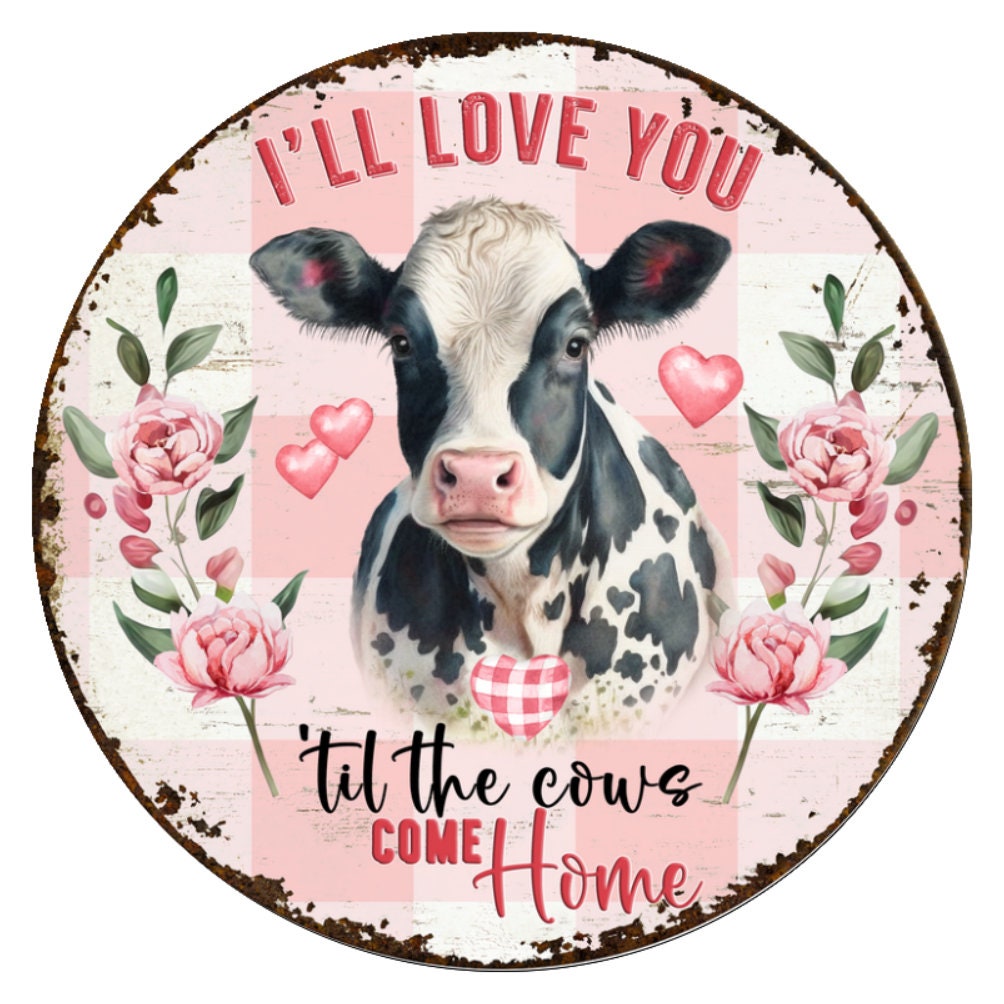 10 Cow Love Valentine Sign, Wreath Sign, Home Decor