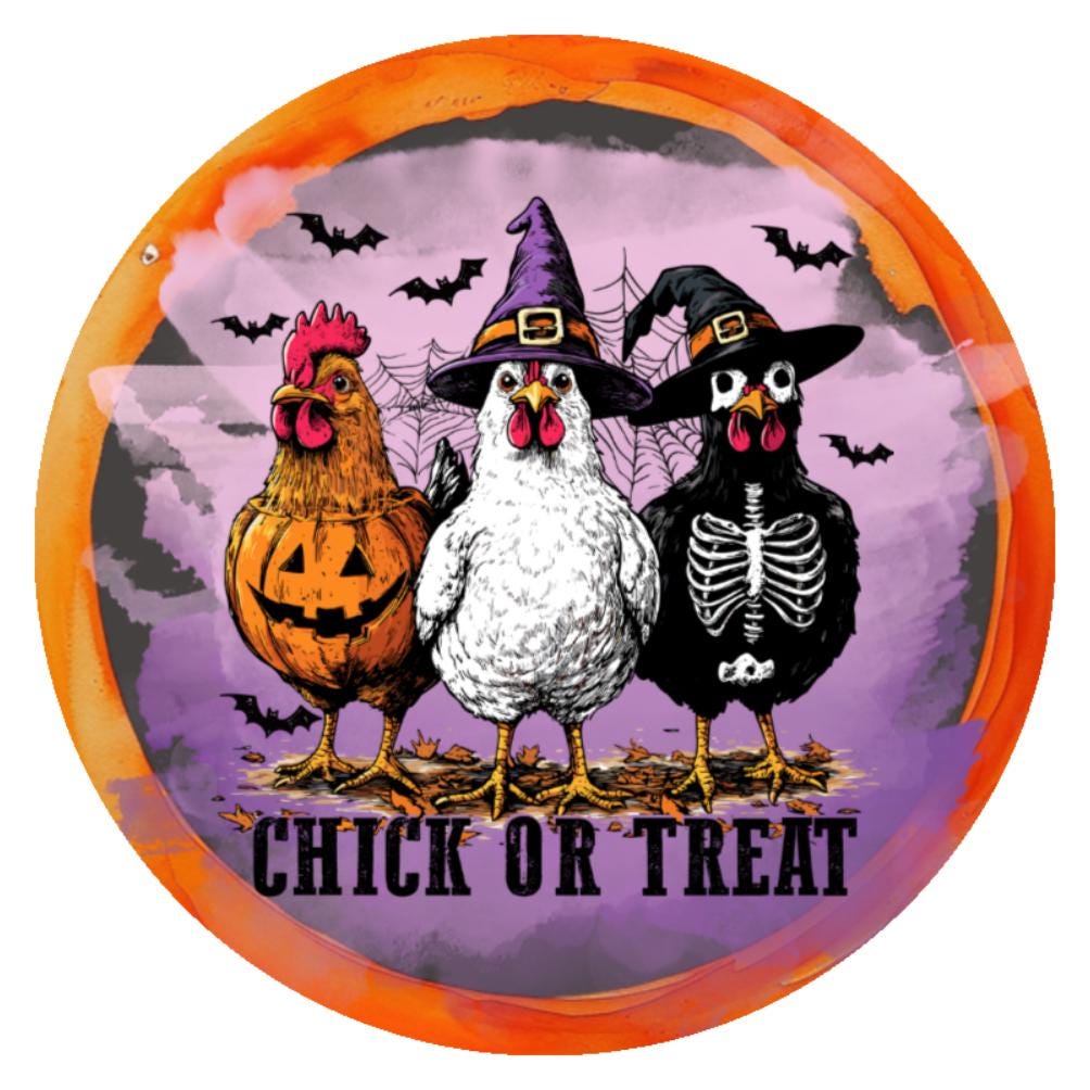 10 Halloween Chicken Chick or Treat Sign, Wreath Sign, Metal Sign, Home Decor