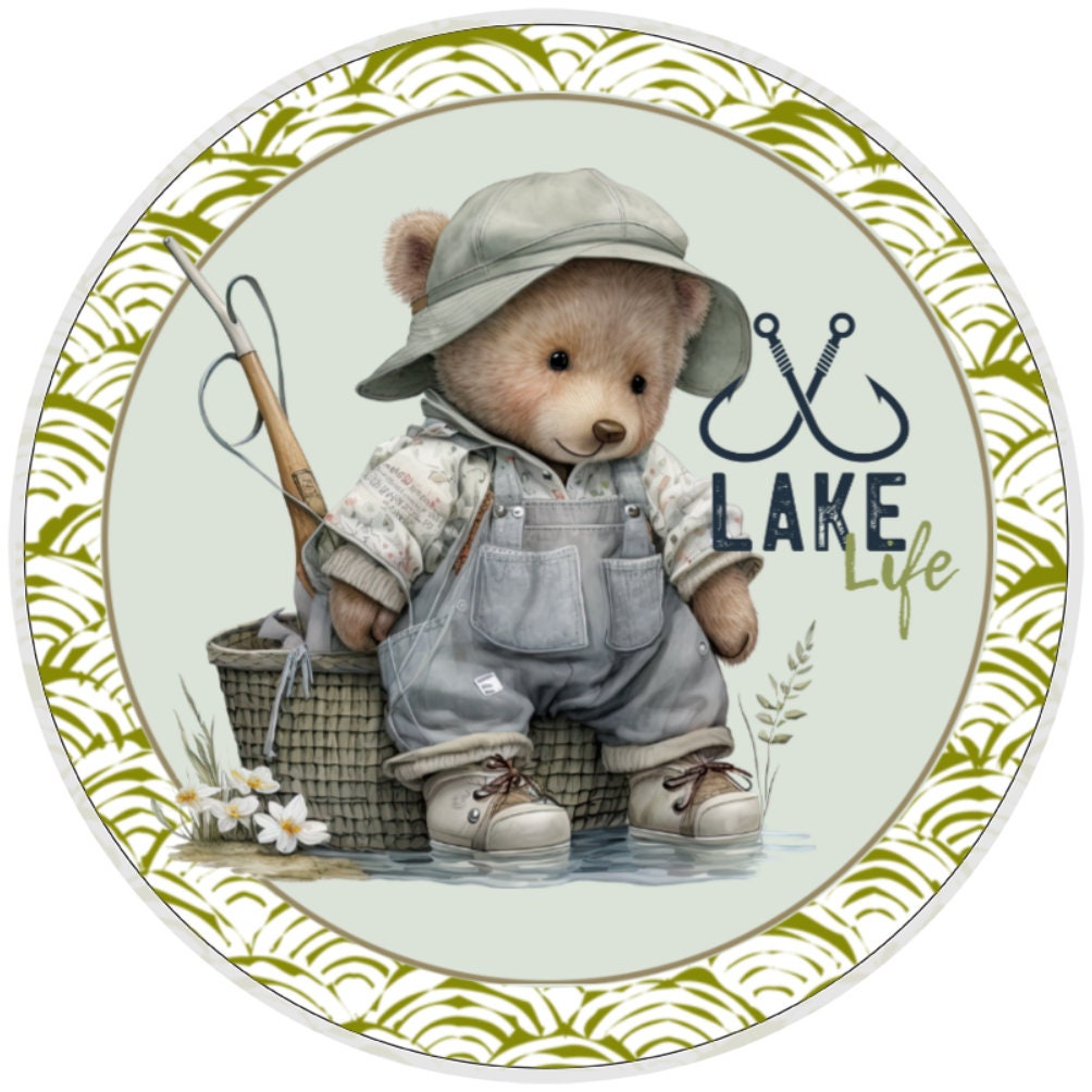 10 Lake Life Teddy Bear Fishing Sign, Wreath Sign, Home Decor