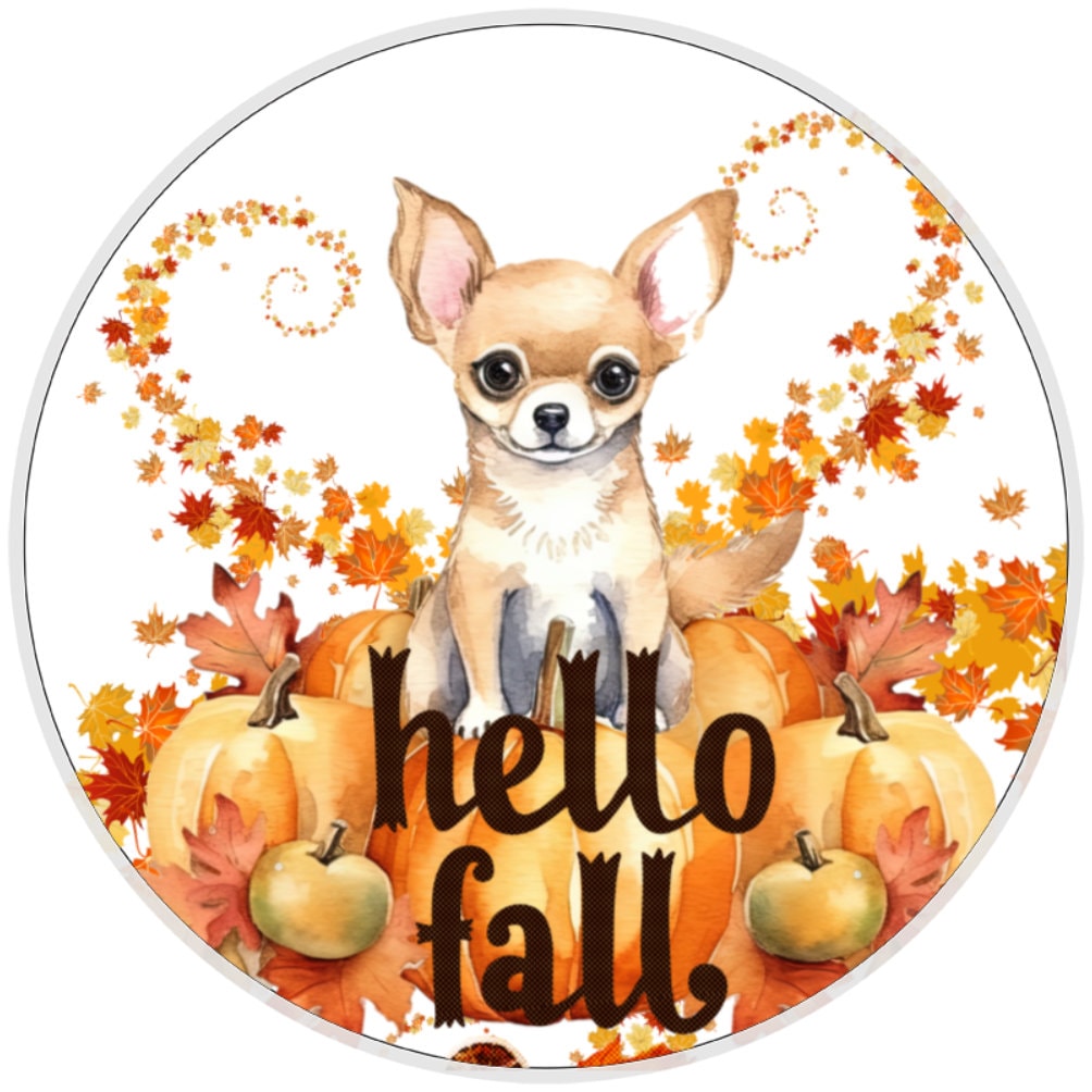 10 Fall  Chihuahua  Dog Sign, Wreath Sign, Home Decor