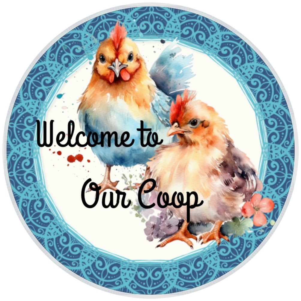 10 Welcome To Our Coop Chicken Sign, Metal Wreath Sign, Home Decor