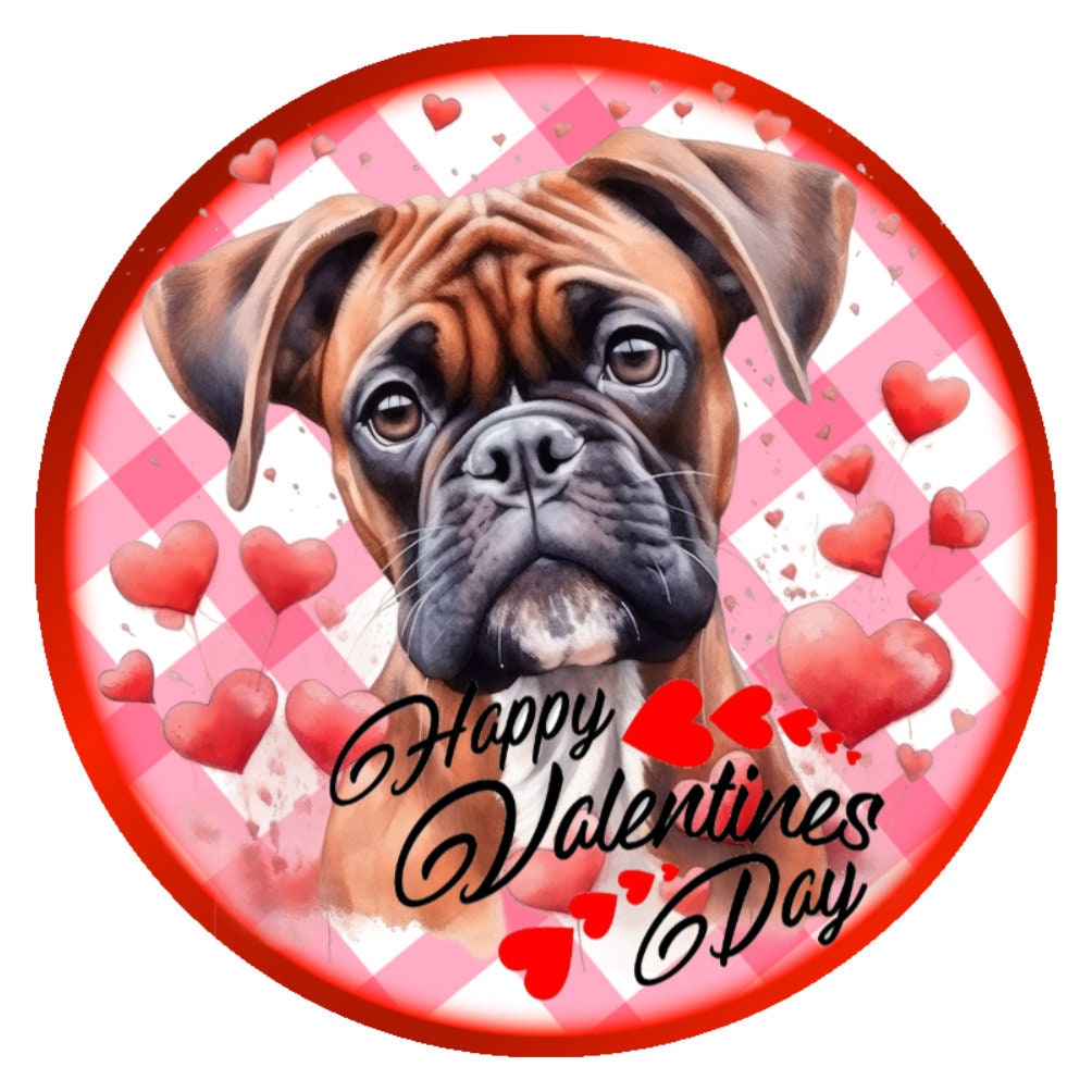 10 Boxer Dog Happy Valentine Sign, Wreath Sign, Home Decor