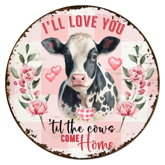 10 Cow Love Valentine  Sign, Wreath Sign, Home Decor