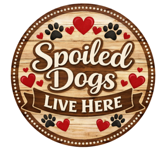 Spoiled Dogs Live Here 10 Inch Wreath Sign, Metal Wreath Sign, Home Decor, DIY, The Ritzy Cactus
